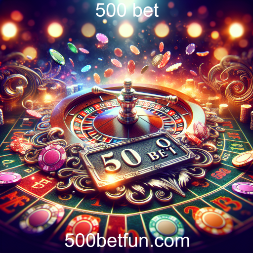 Descubra a Emoção da Roleta no 500 Bet